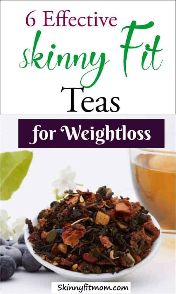 6 Most Effective Skinny Fit Teas For Weight Loss That ...