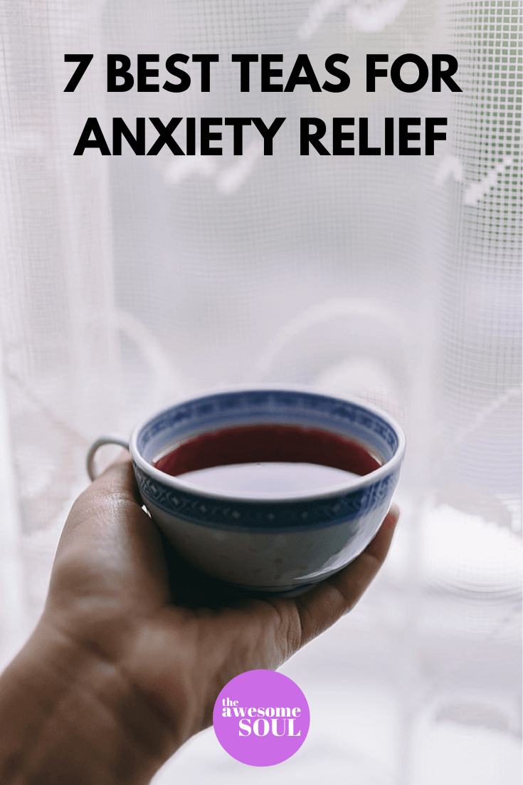 7 Best Teas For Anxiety Relief