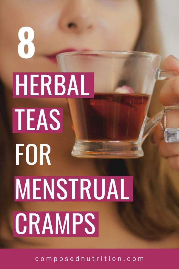 8 Herbal Teas for Menstrual Cramps