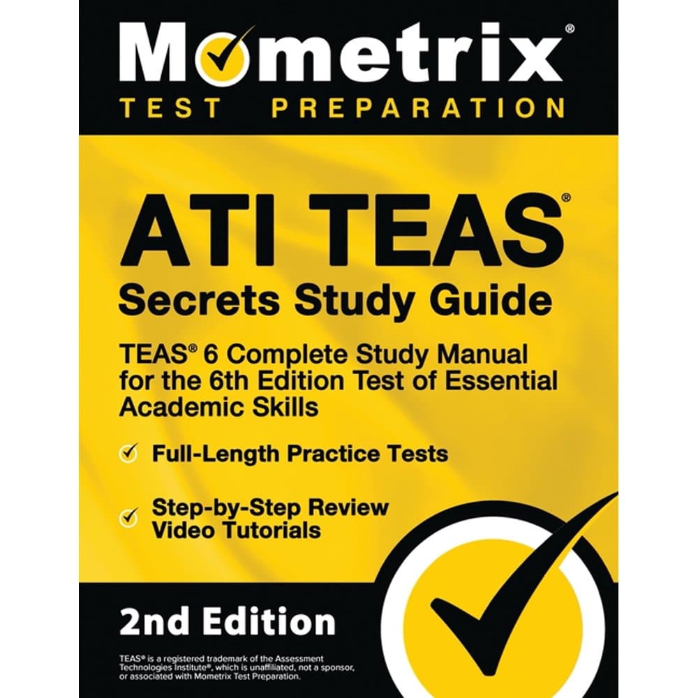ATI TEAS Secrets Study Guide : TEAS 6 Complete Study Manual, Full ...