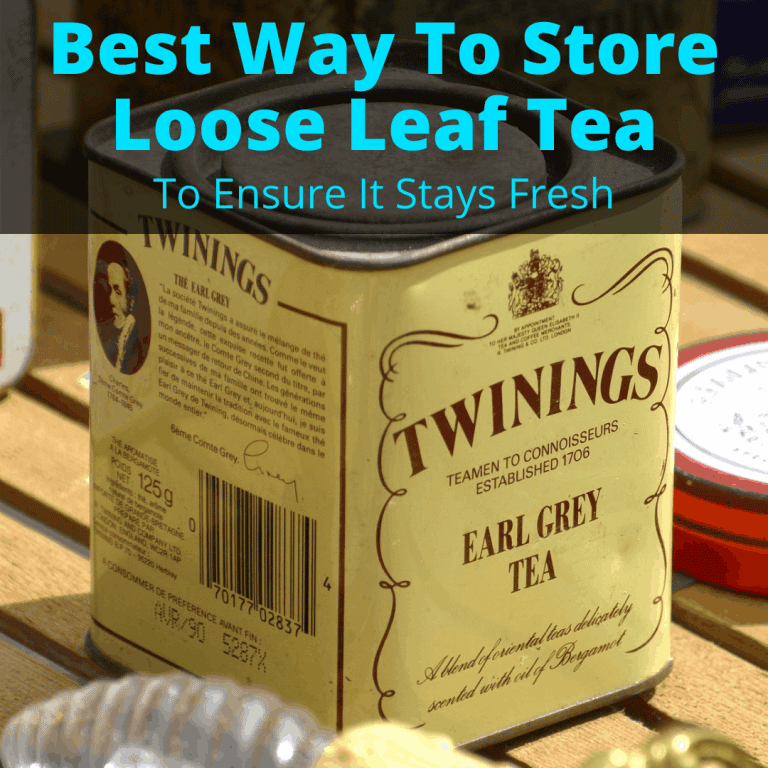 Best Way To Store Loose Leaf Tea To Ensure It Stays Fresh