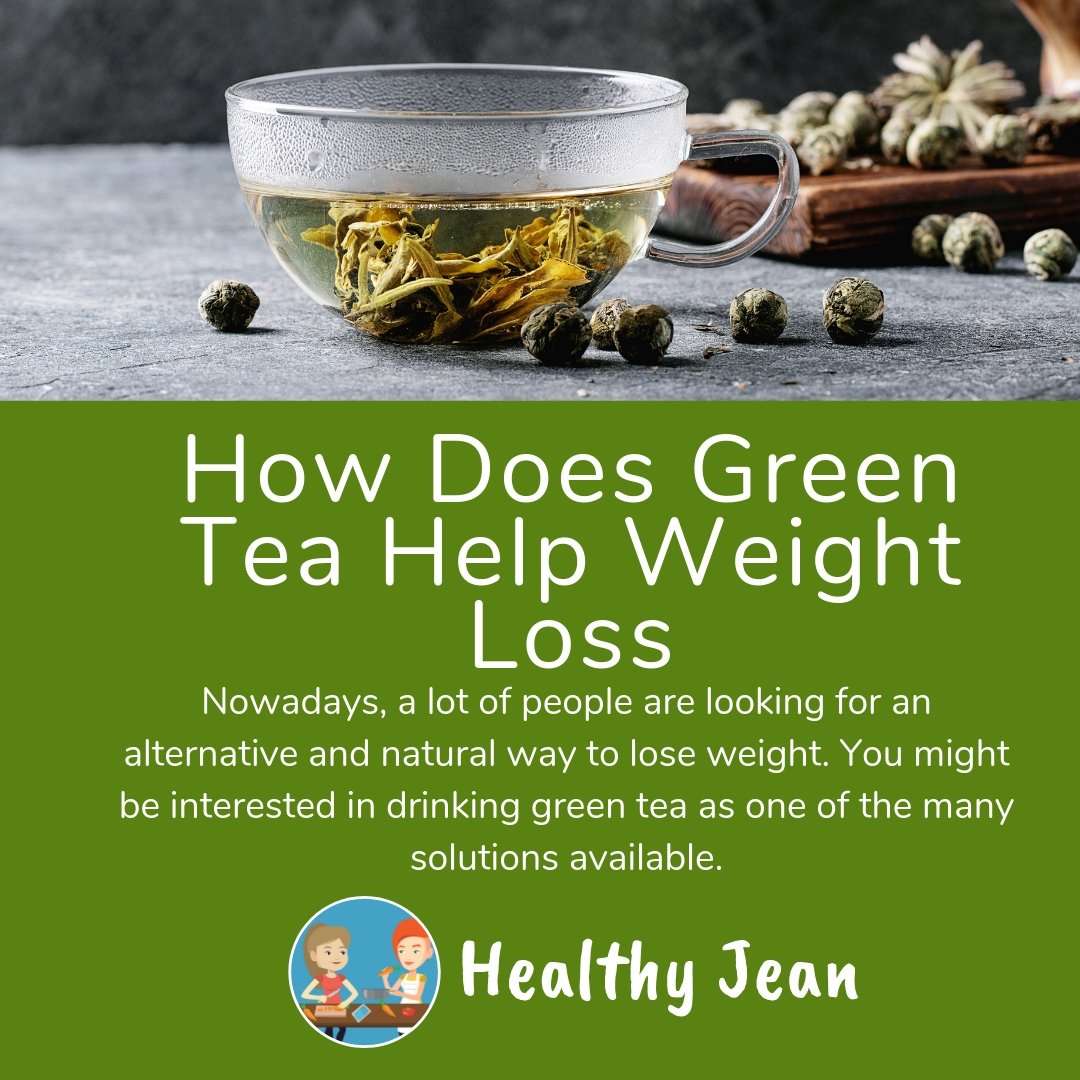 How Does Green Tea Help Weight Loss