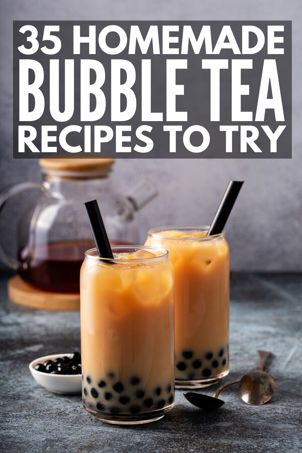 How to Make Bubble Tea at Home: 35 Bubble Tea Recipes We ...