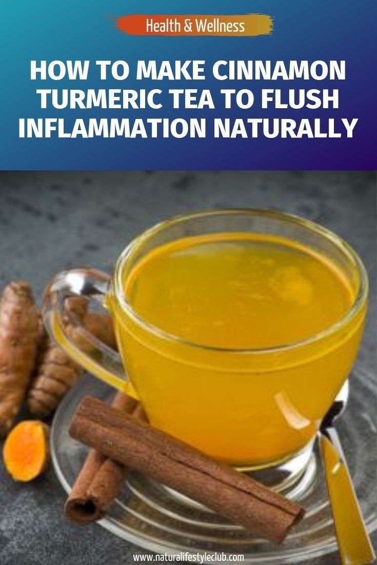 How to Make Cinnamon Turmeric Tea to Flush Inflammation ...