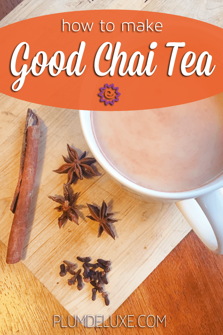 How To Make Good Chai Tea