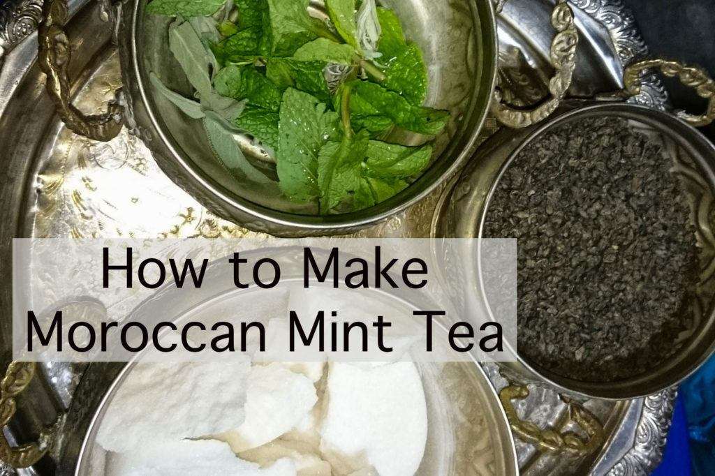How to Make Moroccan Mint Tea [Easy to Follow RECIPE]
