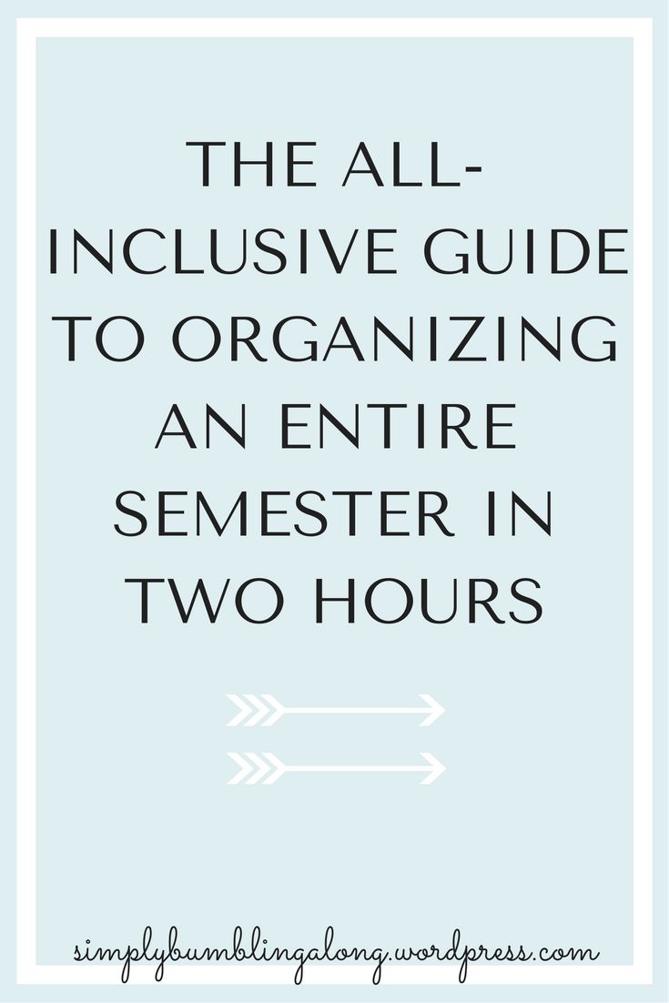 How to Organize an Entire Semester