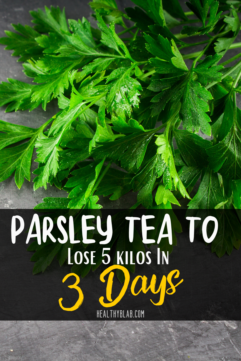 Parsley Tea To Lose 5 kilos In 3 Days