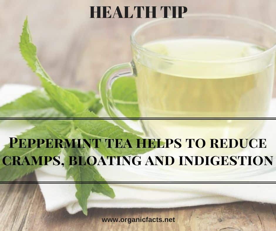 Peppermint tea helps to reduce cramps, bloating and indigestion. Try it ...