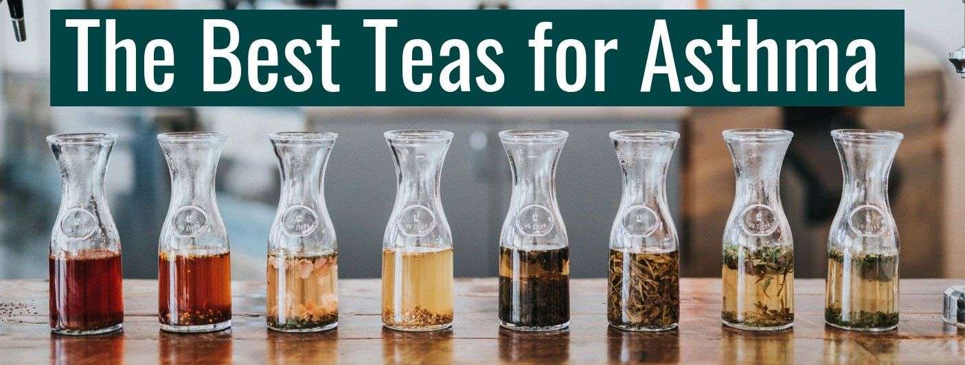 The 21 Best Teas for Asthma Relief