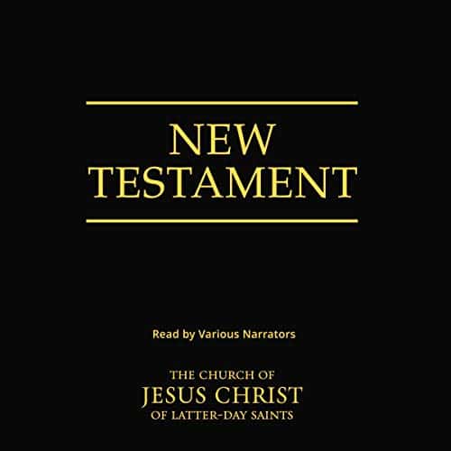 The New Testament by The Church of Jesus Christ of Latter