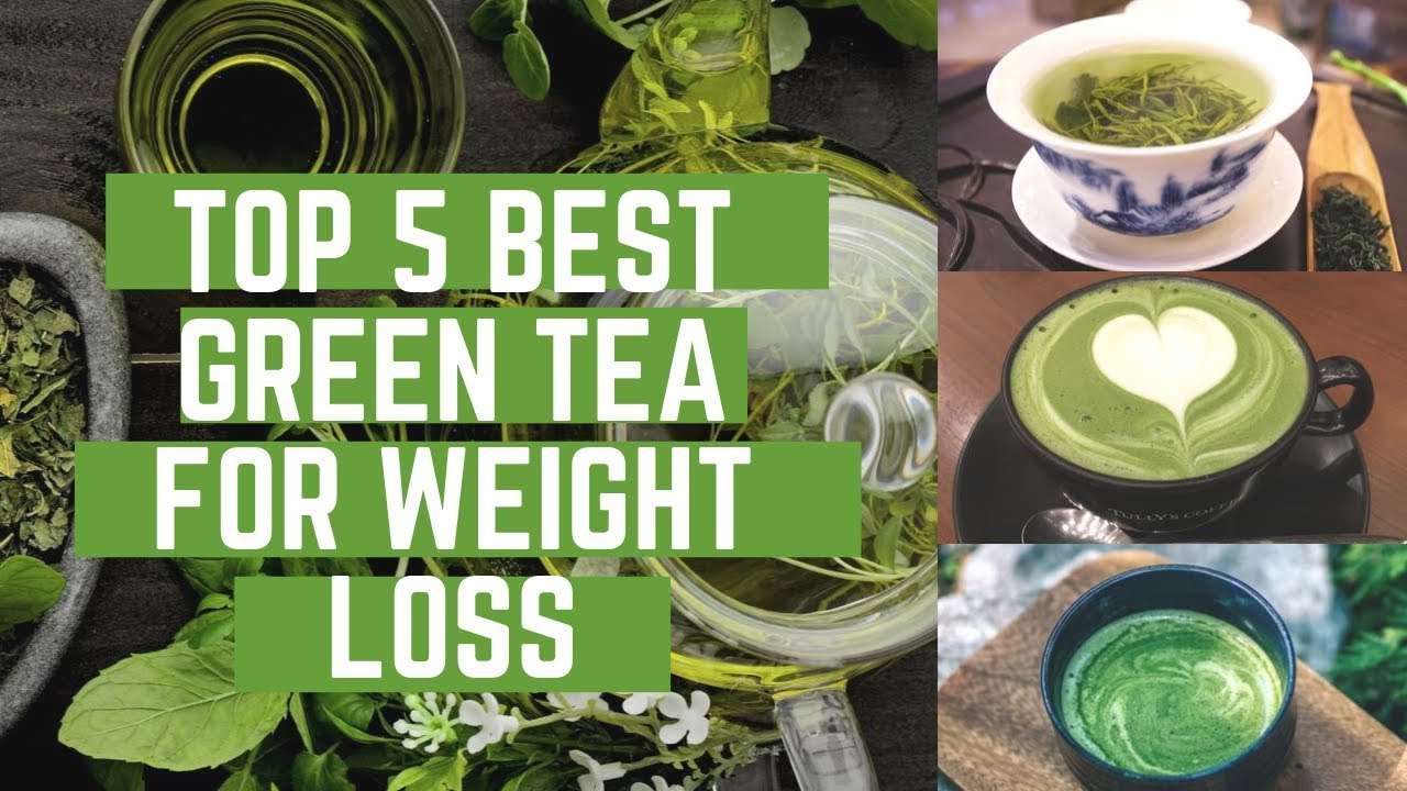 Top 5 Best Green Tea for Weight loss