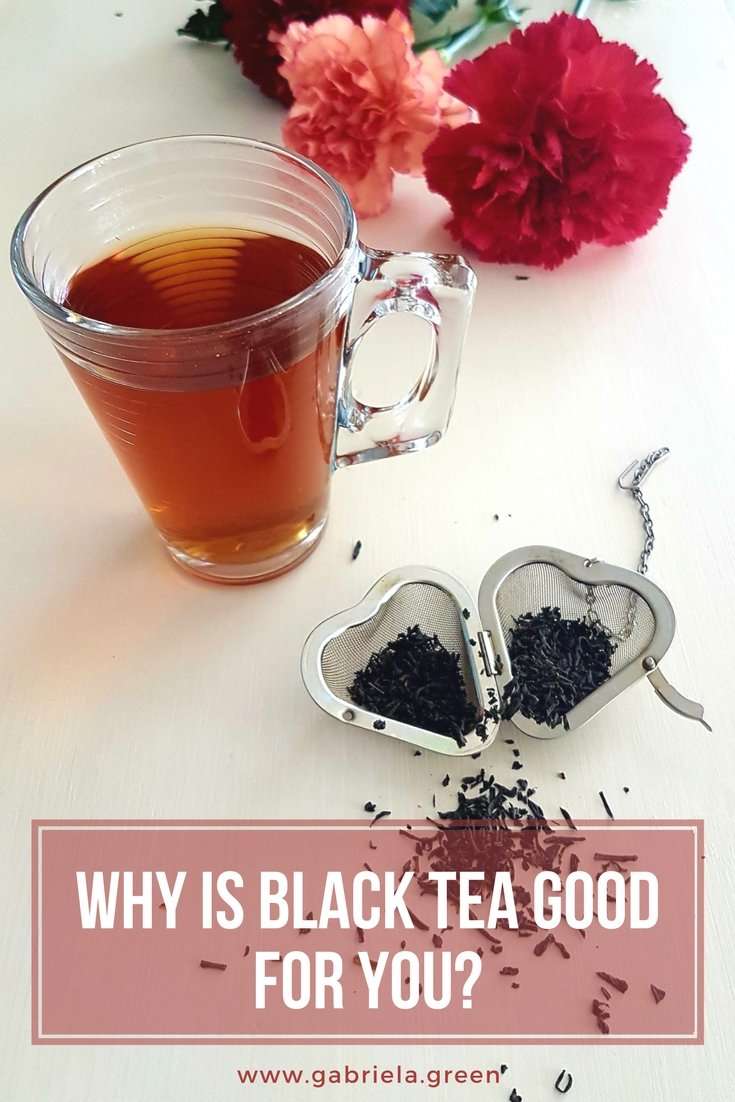 Why is black tea good for you?
